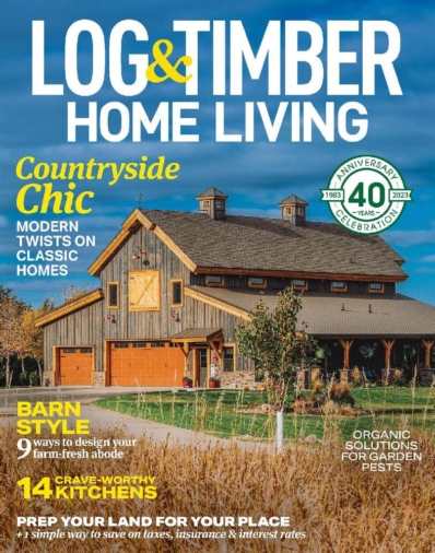 Log and Timber Home Living March 01, 2023 Issue Cover