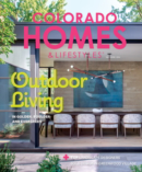 Colorado Homes & Lifestyles May 01, 2024 Issue Cover