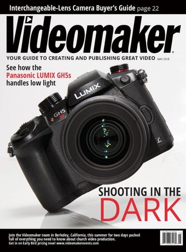 Videomaker May 01, 2018 Issue Cover