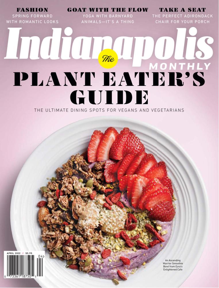 Indianapolis-Monthly April 01, 2022 Issue Cover
