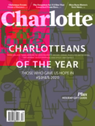 charlotte-magazine December 01, 2020 Issue Cover