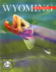 Wyoming-Wildlife June 01, 2021 Issue Cover
