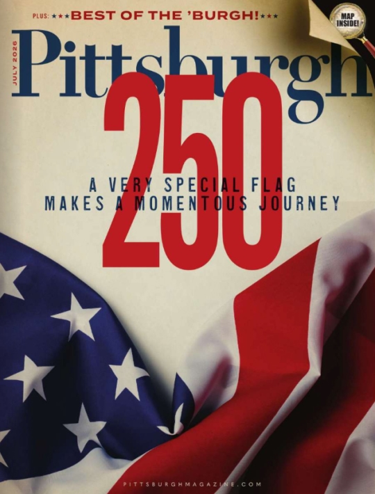 Pittsburgh Magazine July 01, 2026 Issue Cover