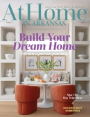 At Home In Arkansas June 01, 2025 Issue Cover