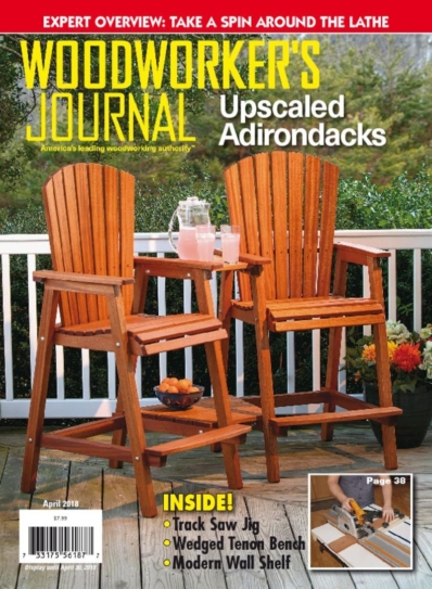 Woodworker's Journal April 01, 2018 Issue Cover