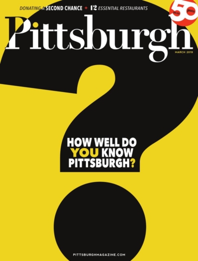 Pittsburgh Magazine March 01, 2019 Issue Cover