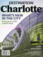 charlotte-magazine March 01, 2021 Issue Cover