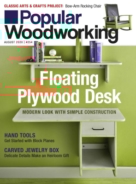 Popular-Woodworking August 01, 2020 Issue Cover