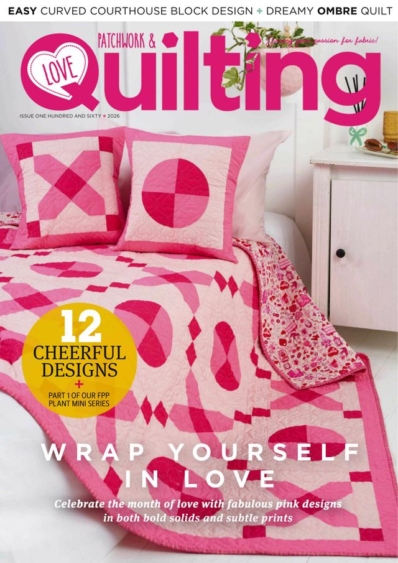 Love Patchwork & Quilting February 01, 2026 Issue Cover